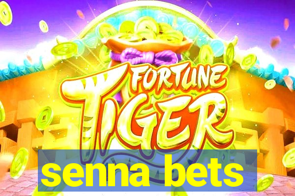 senna bets